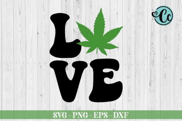 Love, Weed Love, Weed Leaf Svg: A Designer's Real-World Review