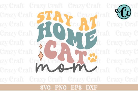 Stay Home Cat Mom Svg Review for Embroidery Projects